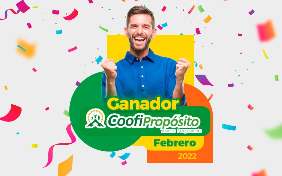 COOFIPROPÓSITO, ganador mes de febrero 2022